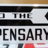TO THE DISPENSARY